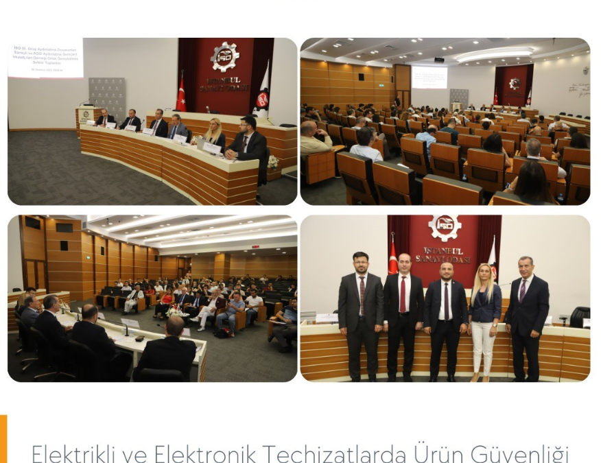 elektrikli ve elektronik teçhizatlarda ürün güvenliği uygulamaları toplantısı yapıldı
